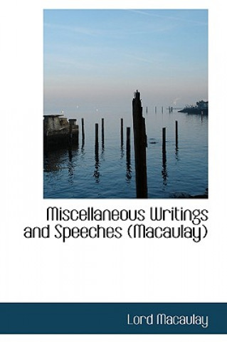 Book Miscellaneous Writings and Speeches (Macaulay) Lord Macaulay