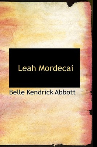 Könyv Leah Mordecai Belle Kendrick Abbott