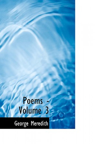 Kniha Poems - Volume 3 George Meredith