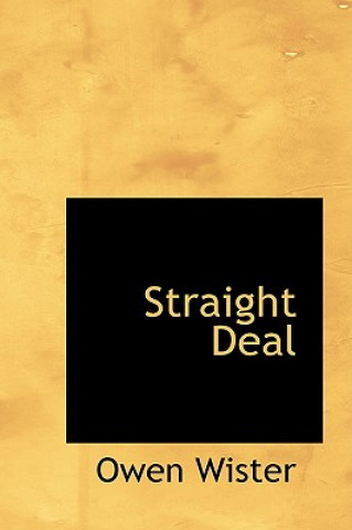 Книга Straight Deal Owen Wister