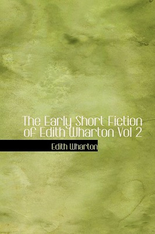 Carte Early Short Fiction of Edith Wharton Vol 2 Edith Wharton
