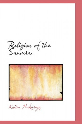 Kniha Religion of the Samurai Professor Kaiten Nukariya
