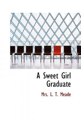 Livre Sweet Girl Graduate Mrs L T Meade