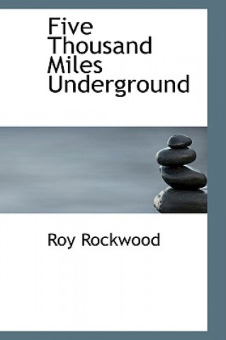 Carte Five Thousand Miles Underground Rockwood