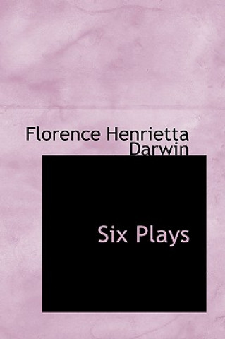 Book Six Plays Florence Henrietta Darwin