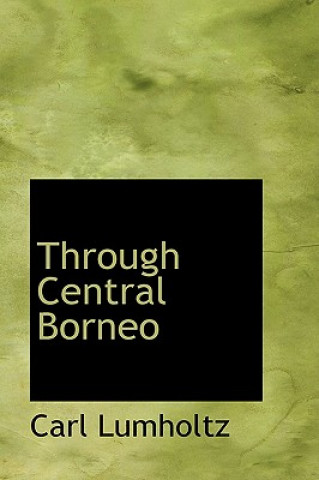 Carte Through Central Borneo Carl Lumholtz