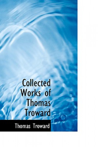 Książka Collected Works of Thomas Troward Judge Thomas Troward