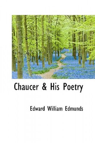 Książka Chaucer & His Poetry Edward William Edmunds