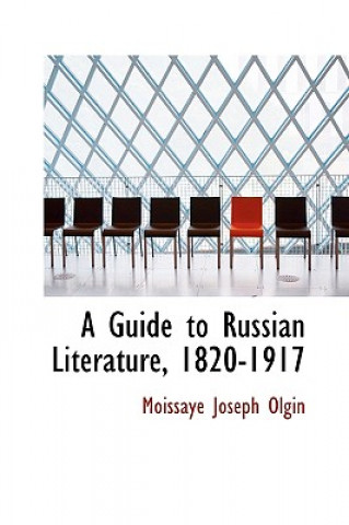 Książka Guide to Russian Literature, 1820-1917 Moissaye Joseph Olgin