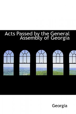 Carte Acts Passed by the General Assembly of Georgia Georgia