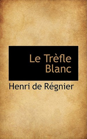 Book Tr Fle Blanc Henri De Rgnier