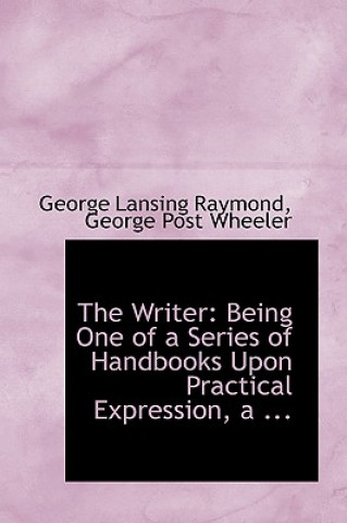 Buch Writer George Post Wheeler Ge Lansing Raymond