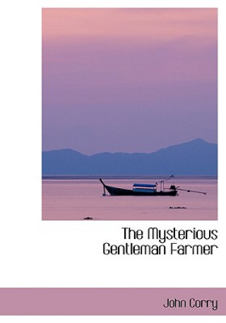 Livre Mysterious Gentleman Farmer John Corry