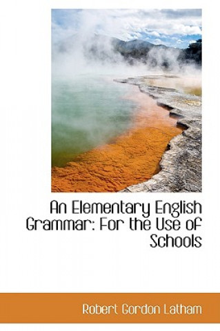 Könyv Elementary English Grammar Robert Gordon Latham