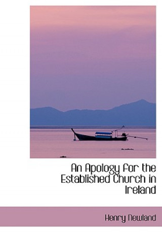 Carte Apology for the Established Church in Ireland Henry Garrett Newland