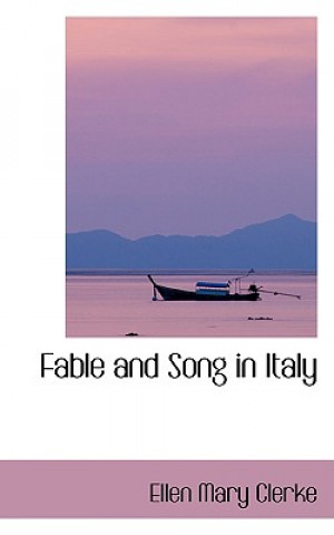 Carte Fable and Song in Italy Ellen Mary Clerke