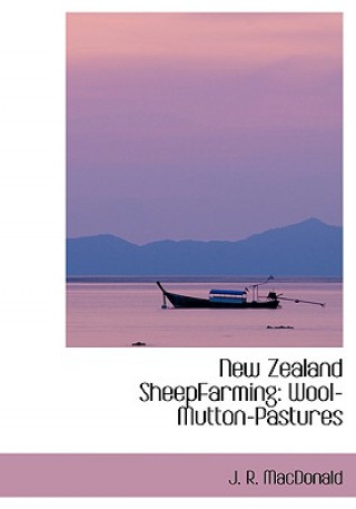 Kniha New Zealand Sheepfarming J R MacDonald