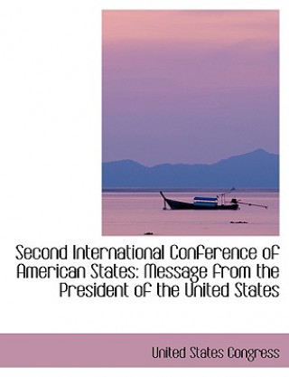 Kniha Second International Conference of American States Professor United States Congress