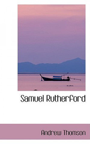 Kniha Samuel Rutherford Thomson