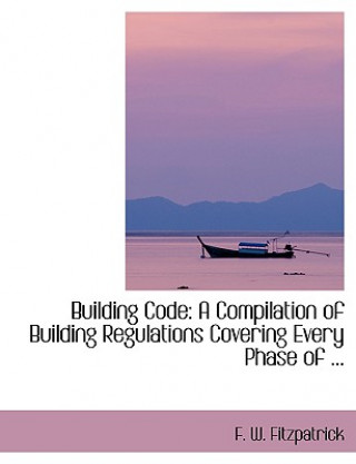 Könyv Building Code F W Fitzpatrick
