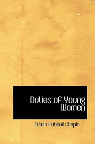 Książka Duties of Young Women E H Chapin