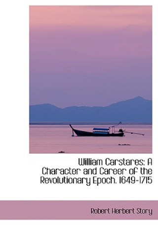 Carte William Carstares Robert Herbert Story