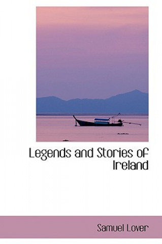Carte Legends and Stories of Ireland Samuel Lover
