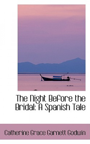 Buch Night Before the Bridal Catherine Grace Garnett Godwin