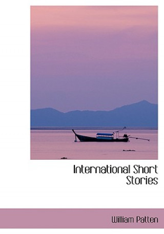 Kniha International Short Stories William Patten