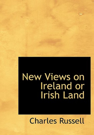 Knjiga New Views on Ireland or Irish Land Charles Russell