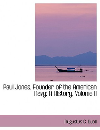 Carte Paul Jones, Founder of the American Navy Augustus C Buell