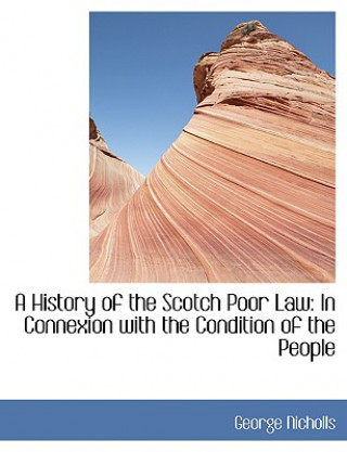 Książka History of the Scotch Poor Law Nicholls