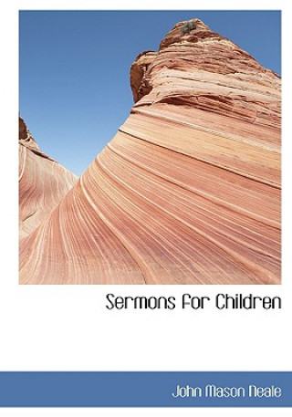 Kniha Sermons for Children John Mason Neale