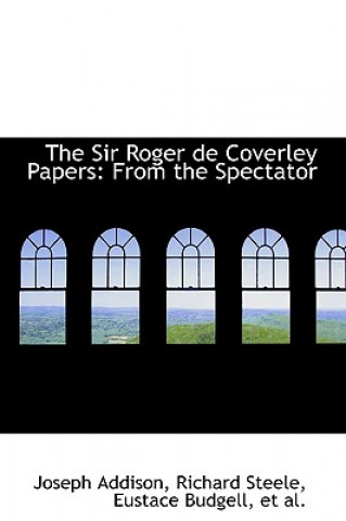 Kniha Sir Roger de Coverley Papers, from the Spectator Joseph Addison