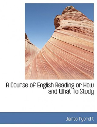 Książka Course of English Reading or How and What to Study James Pycroft