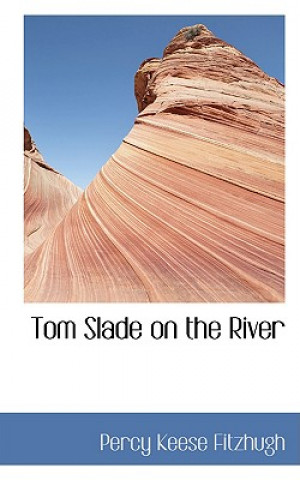 Книга Tom Slade on the River Percy Keese Fitzhugh