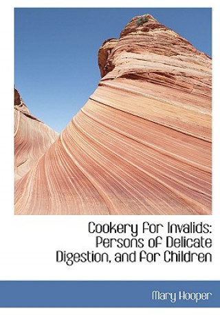 Βιβλίο Cookery for Invalids Mary Hooper