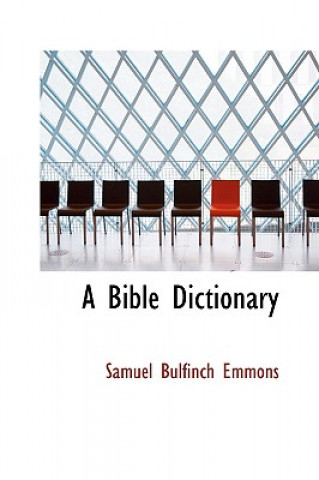 Książka Bible Dictionary Samuel Bulfinch Emmons