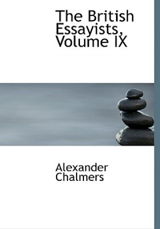 Book British Essayists, Volume IX Alexander Chalmers