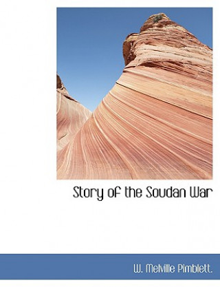 Книга Story of the Soudan War W Melville Pimblett