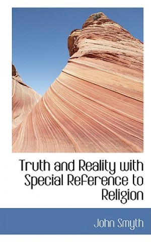 Książka Truth and Reality with Special Reference to Religion John Smyth