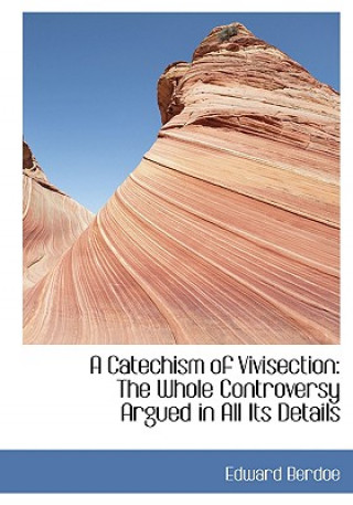 Libro Catechism of Vivisection Edward Berdoe