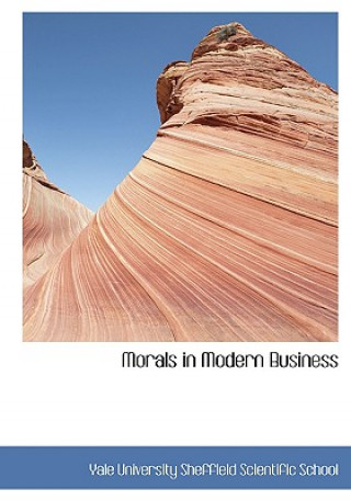 Buch Morals in Modern Business University Sheffield Scientific School