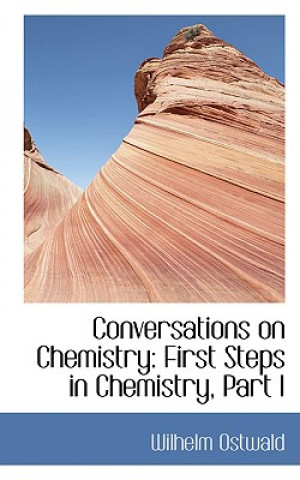 Buch Conversations on Chemistry Wilhelm Ostwald