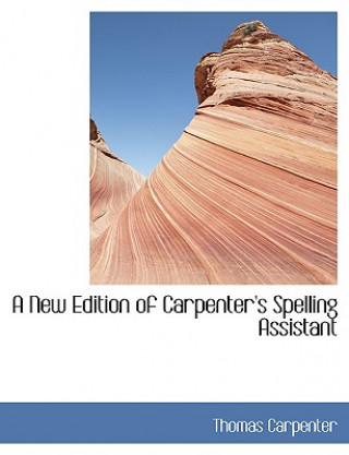 Βιβλίο New Edition of Carpenter's Spelling Assistant Carpenter