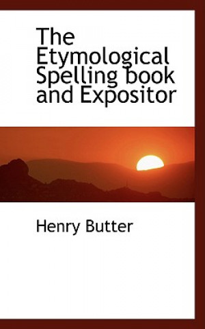 Carte Etymological Spelling Book and Expositor Henry Butter