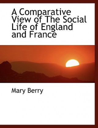 Libro Comparative View of the Social Life of England and France Berry