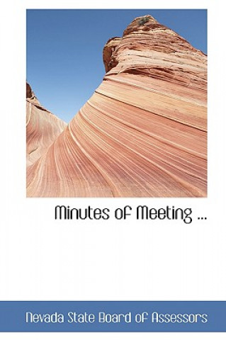 Könyv Minutes of Meeting ... Nevada State Board of Assessors