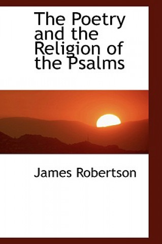 Carte Poetry and the Religion of the Psalms James Robertson