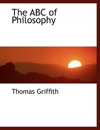 Carte ABC of Philosophy Thomas Griffith